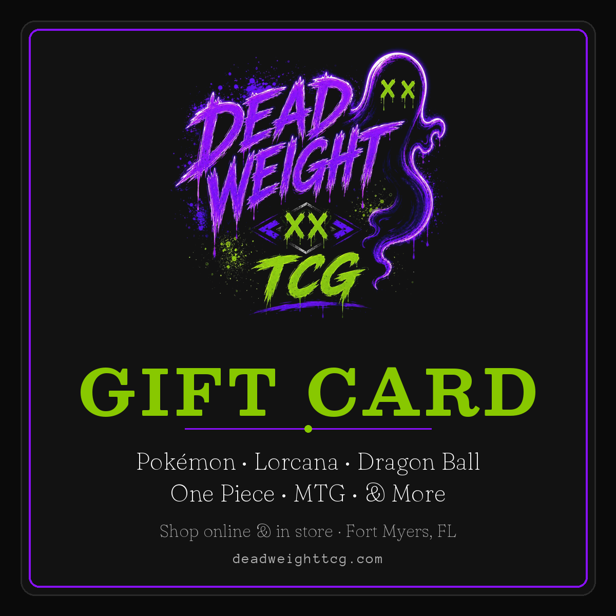 Deadweight TCG Gift Card - Pokémon, Lorcana, Dragon Ball, One Piece, MTG and more